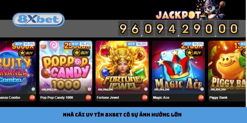 Nhà cái uy tín 8xbet có sự ảnh hưởng lớn trong cộng đồng