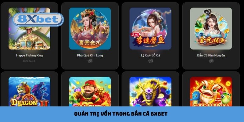 Quản trị và giữ cân bằng vốn trong bắn cá 8xbet
