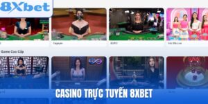 casino trực tuyến 8xbet