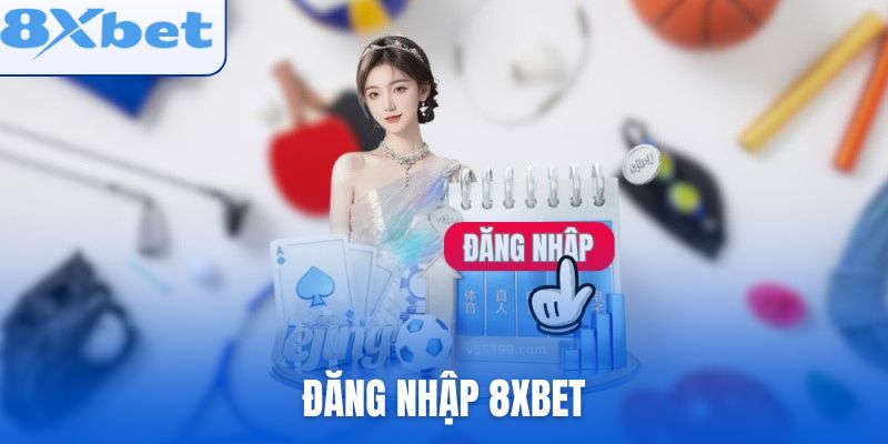 đăng nhập 8xbet