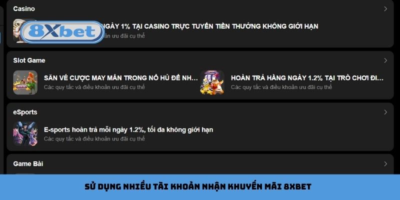 Sử dụng nhiều tài khoản để nhận khuyến mãi 8xbet gian lận